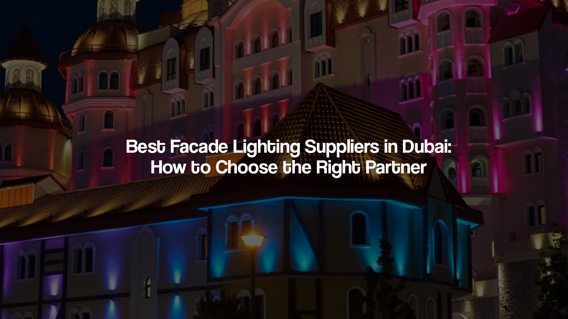 Facade Lighting Suppliers in Dubai
