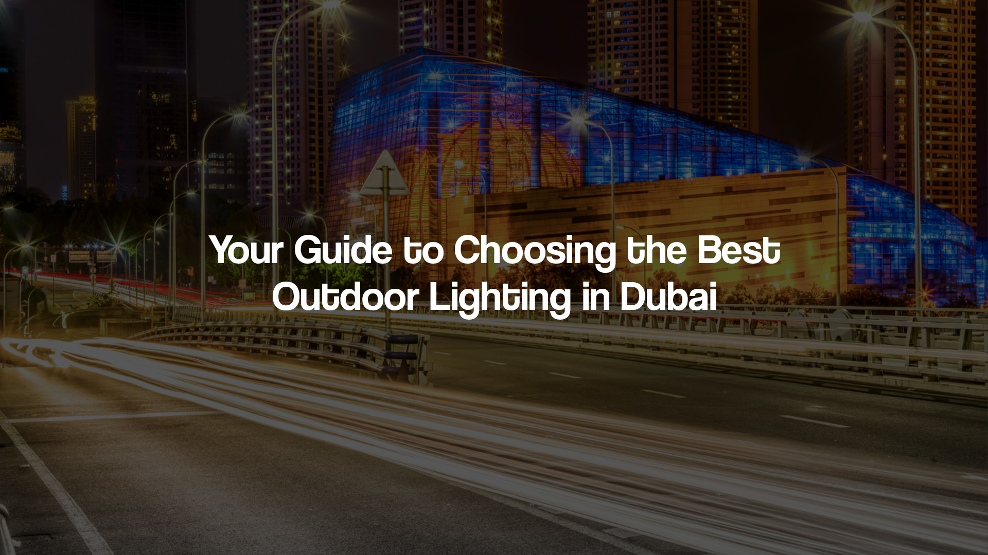 Outdoor lighting in Dubai
