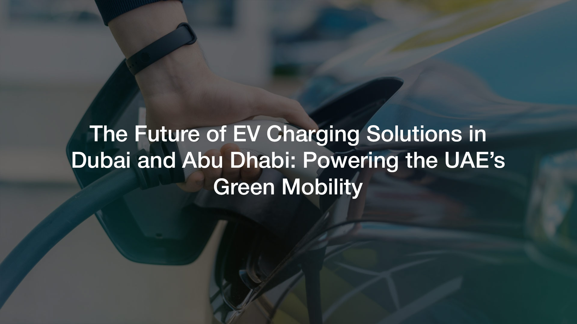 EV Charging Solutions in Dubai